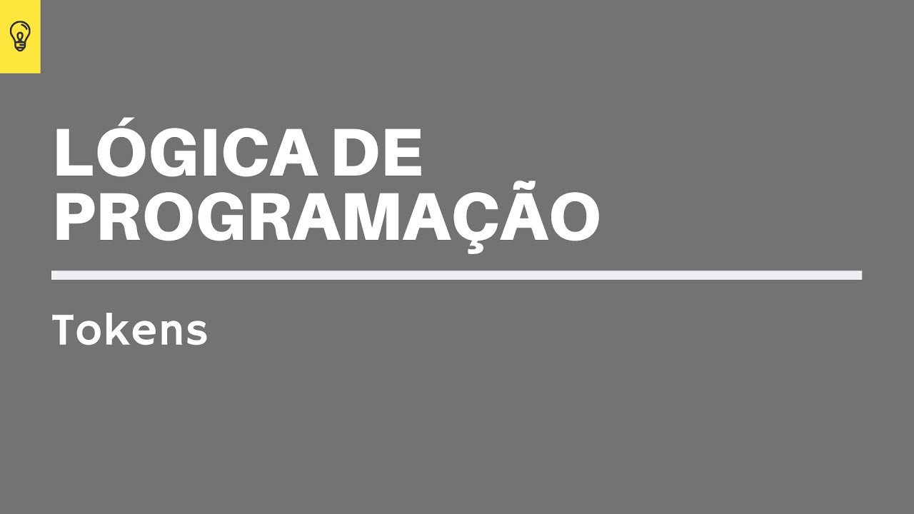 Video thumbnail for Lógica de programação    Tokens