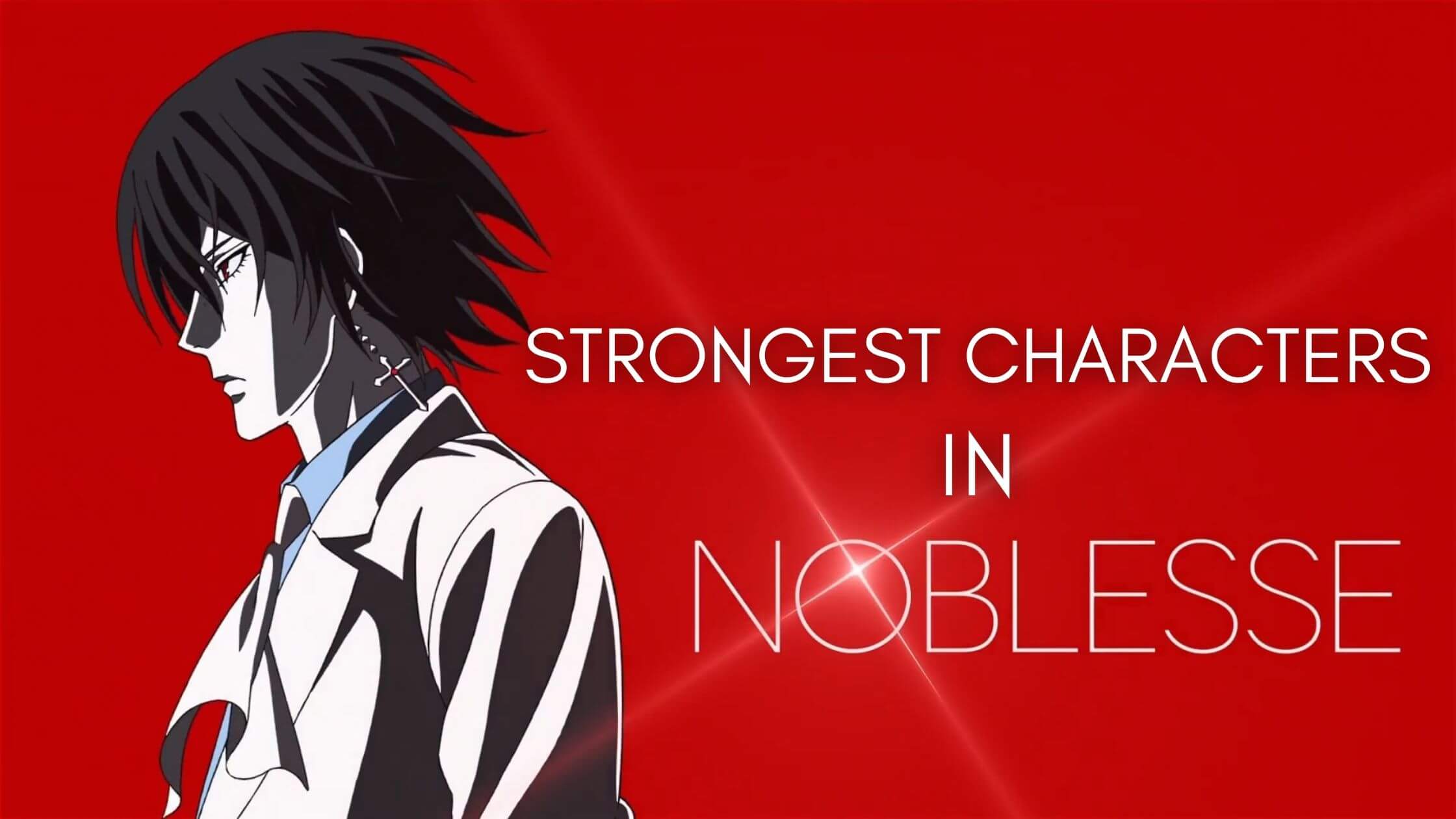 Video thumbnail for Top 20 Strongest Characters In Noblesse