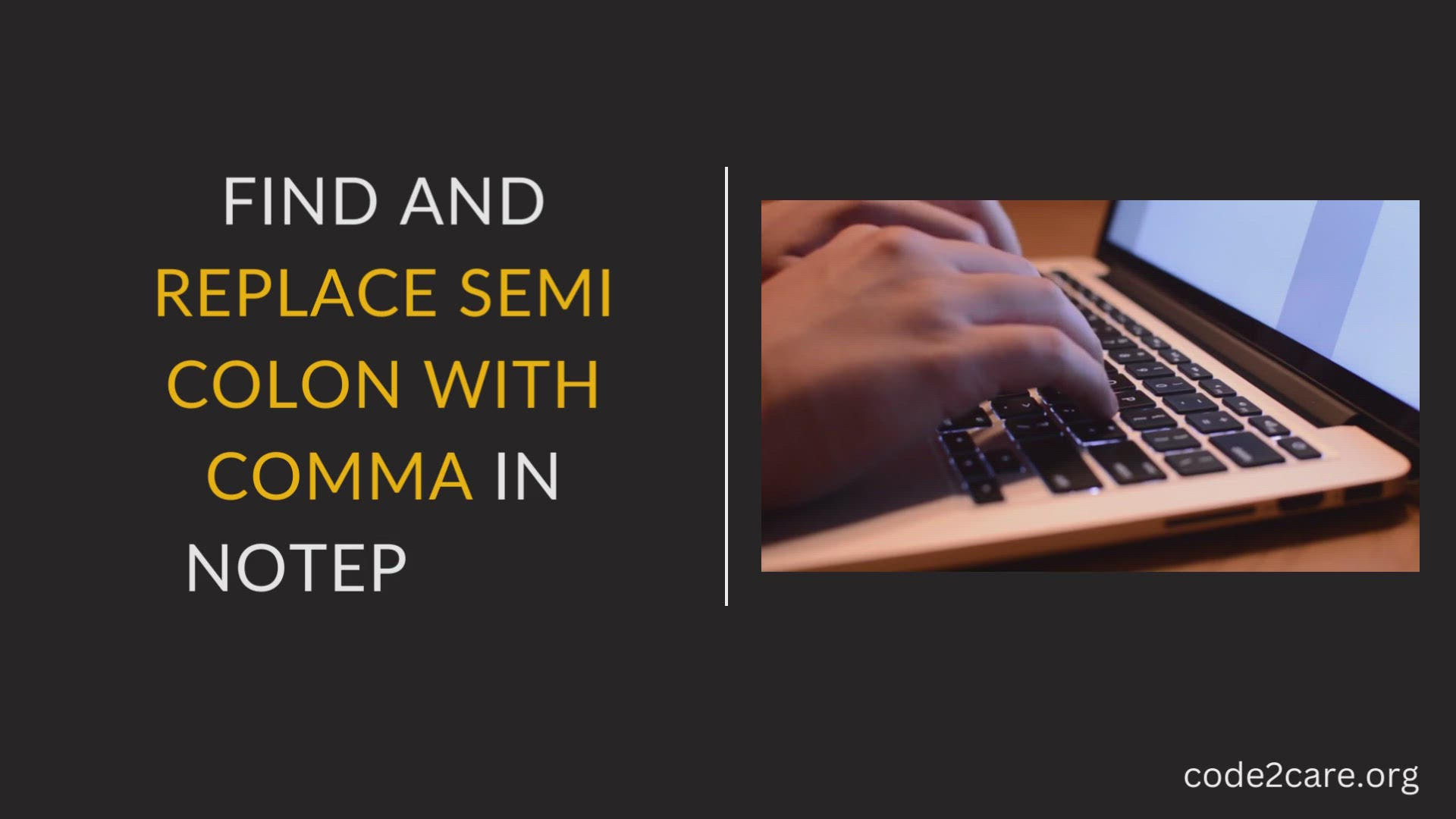 'Video thumbnail for Find and Replace Semi Colon with Comma in Notepad++'