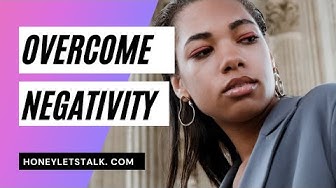 Video thumbnail for How to Overcoming Negativity [ Honey Let's Talk ]