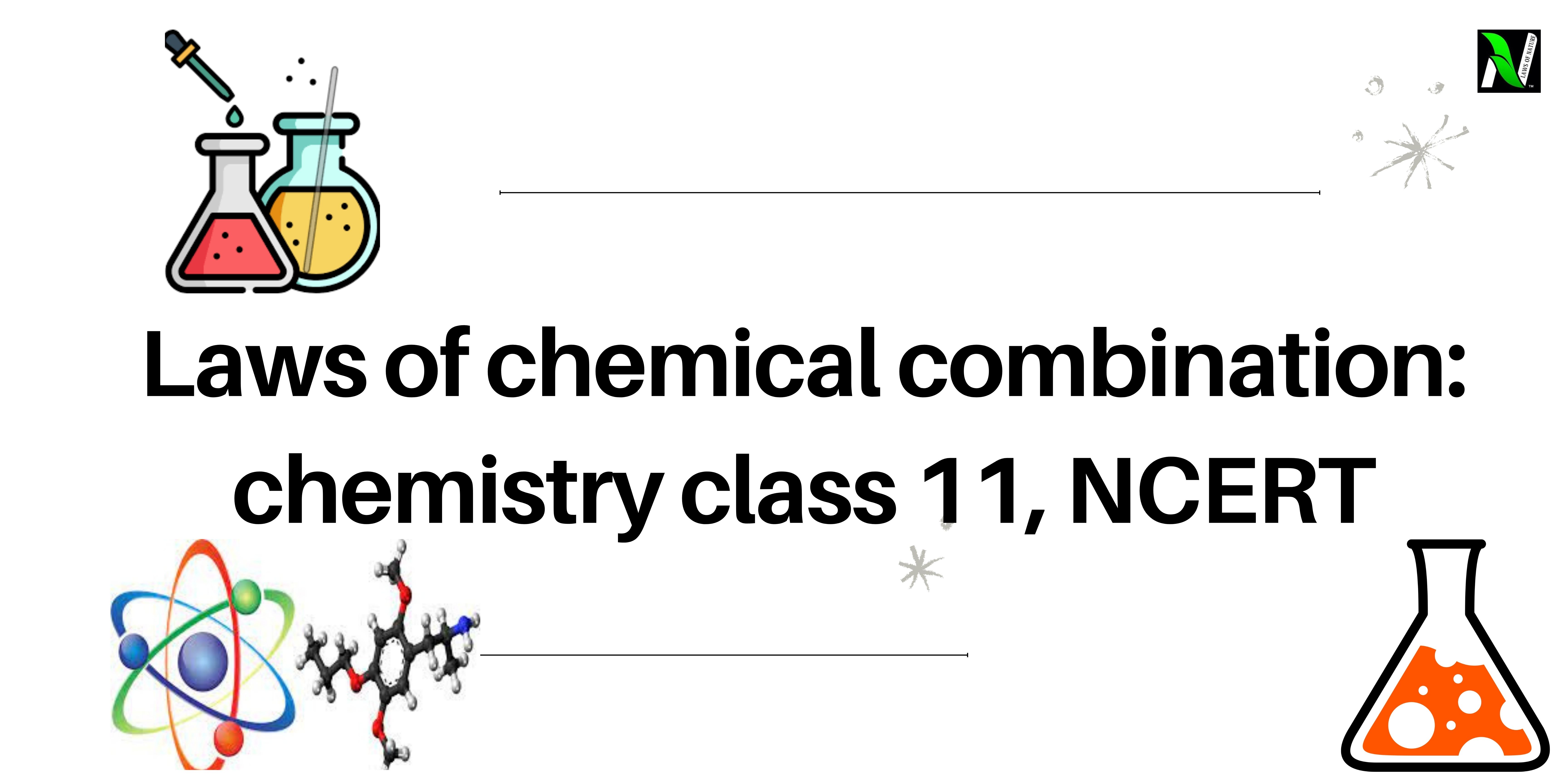 Video thumbnail for Laws Of Chemical Combination: Chemistry Class 11, NCERT - Laws Of Nature