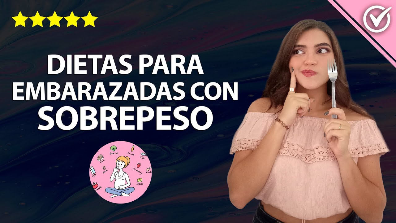 Video thumbnail for Dietas para Embarazadas con Sobrepeso para el Primer Trimestre - Mejores Desayunos y Recetas 🥙