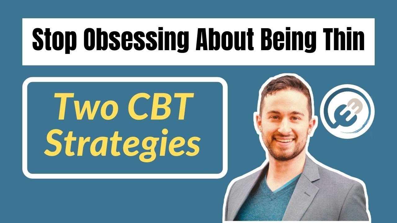 Video thumbnail for 2 Ways To Stop Obsessing About Being Thin