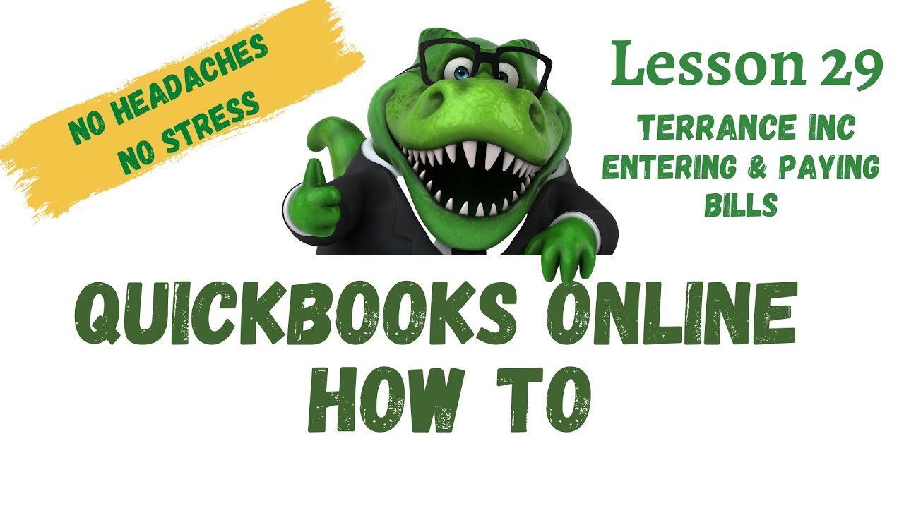 'Video thumbnail for QuickBooks How To | #29 Terrance Inc Entering & Paying Bills | Free QuickBooks Online Trainin'