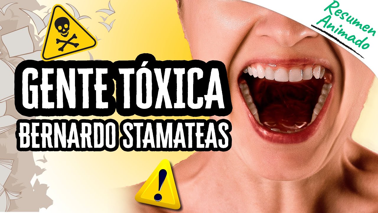 Video thumbnail for Gente Tóxica por Bernardo Stamateas | Resúmenes de Libros
