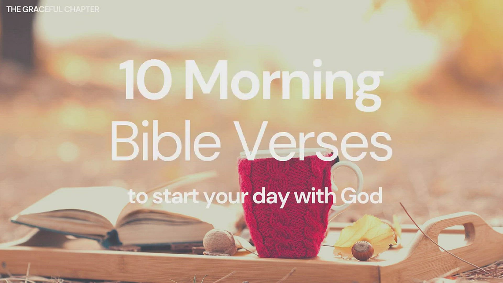 'Video thumbnail for 10 Morning Bible verses to start your day with God'