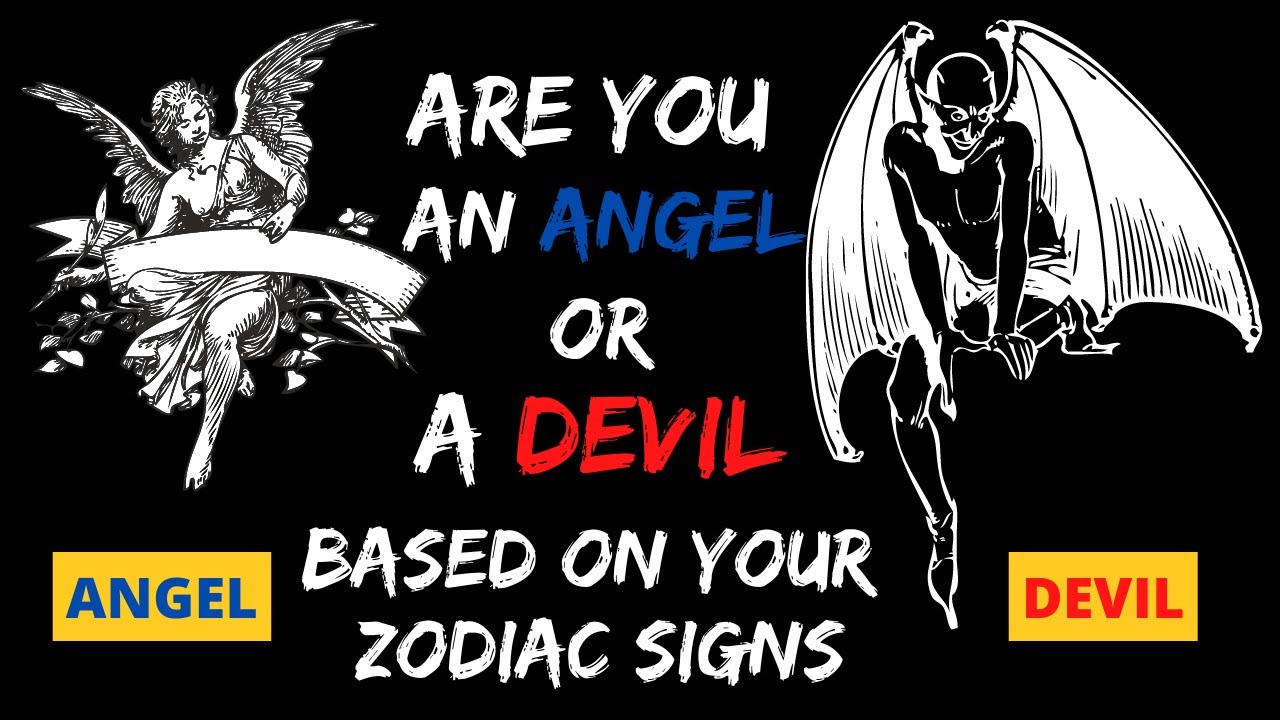 Video thumbnail for Are You An Angel Or A Devil According To Your Zodiac Sign