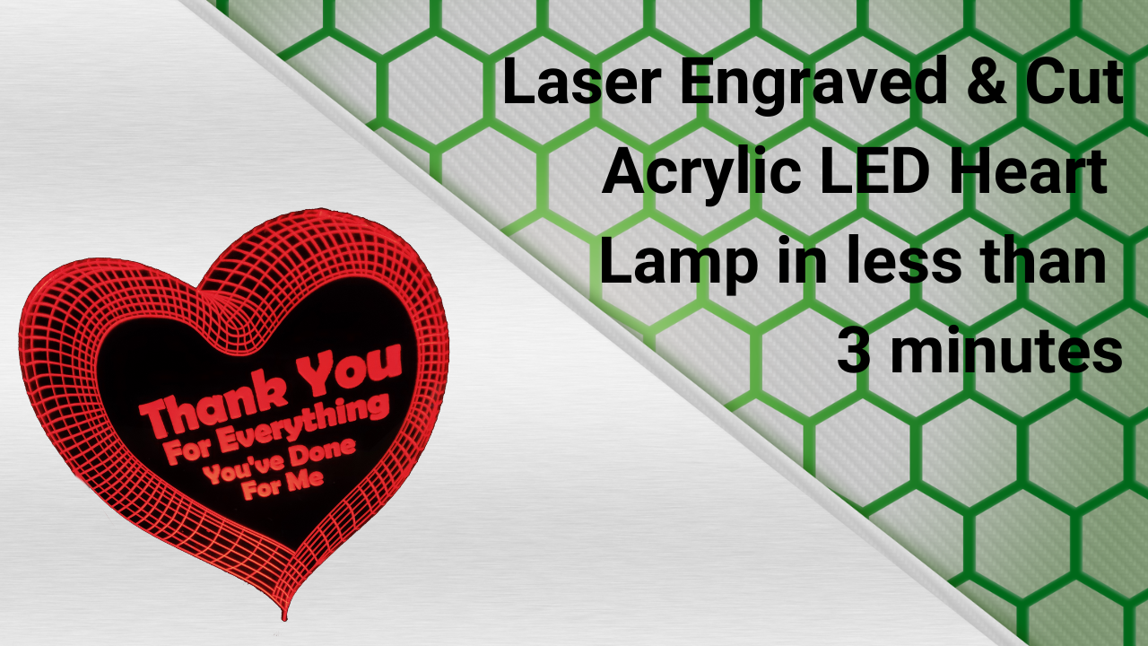 Video thumbnail for Laser Engraved and Cut Acrylic Heart LED Lamp