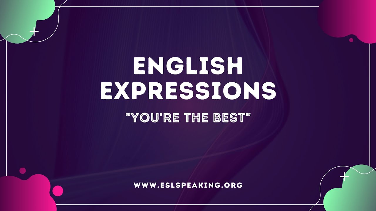 'Video thumbnail for You're the Best (A Popular English Expression) | Learn American English in 1 Minute a day'