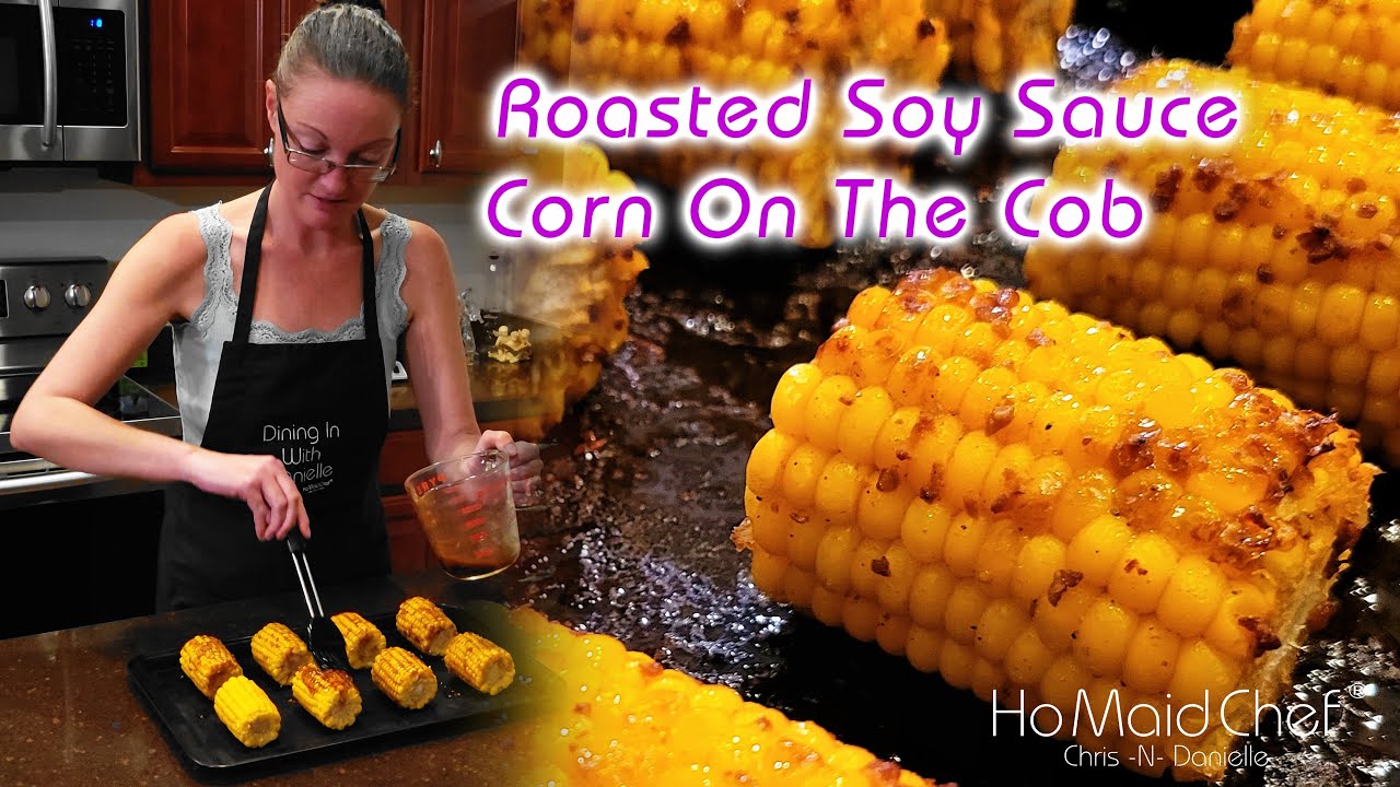 Video thumbnail for Roasted Soy Sauce Corn On The Cob | Dining In With Danielle