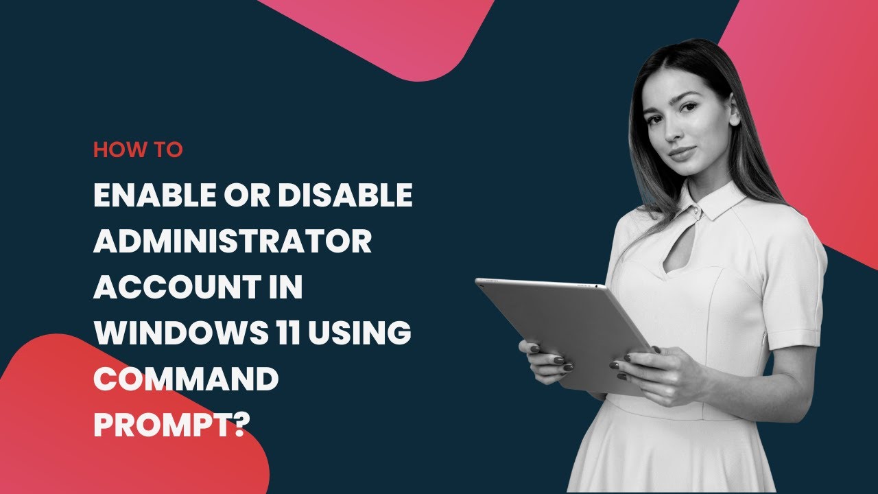'Video thumbnail for Enable or Disable Administrator Account in Windows 11 using Command Prompt'