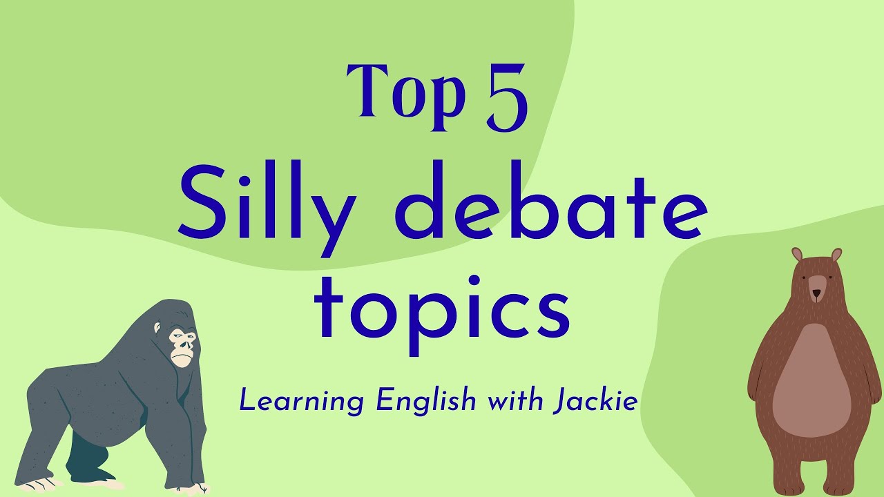 'Video thumbnail for Top 5 Silly ESL debate topics  | Things to Debate About for all ages'
