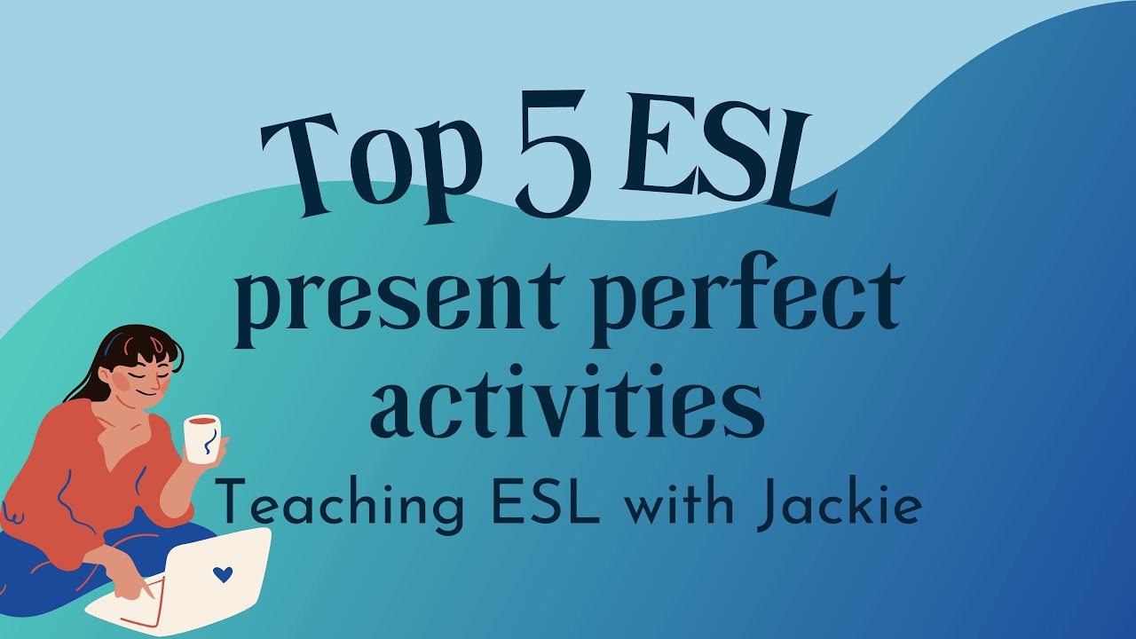 'Video thumbnail for Top 5 ESL present perfect activities | Games and activities  (PP verb tense) for English learners'