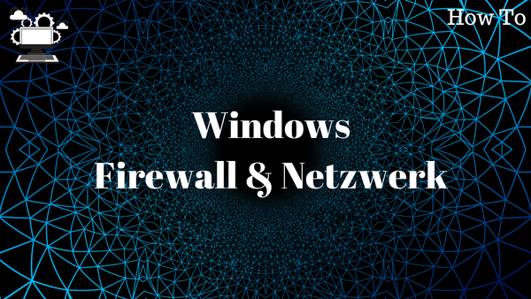 'Video thumbnail for Windows Konfiguration der Firewall und Netzwerkeinstellungen'