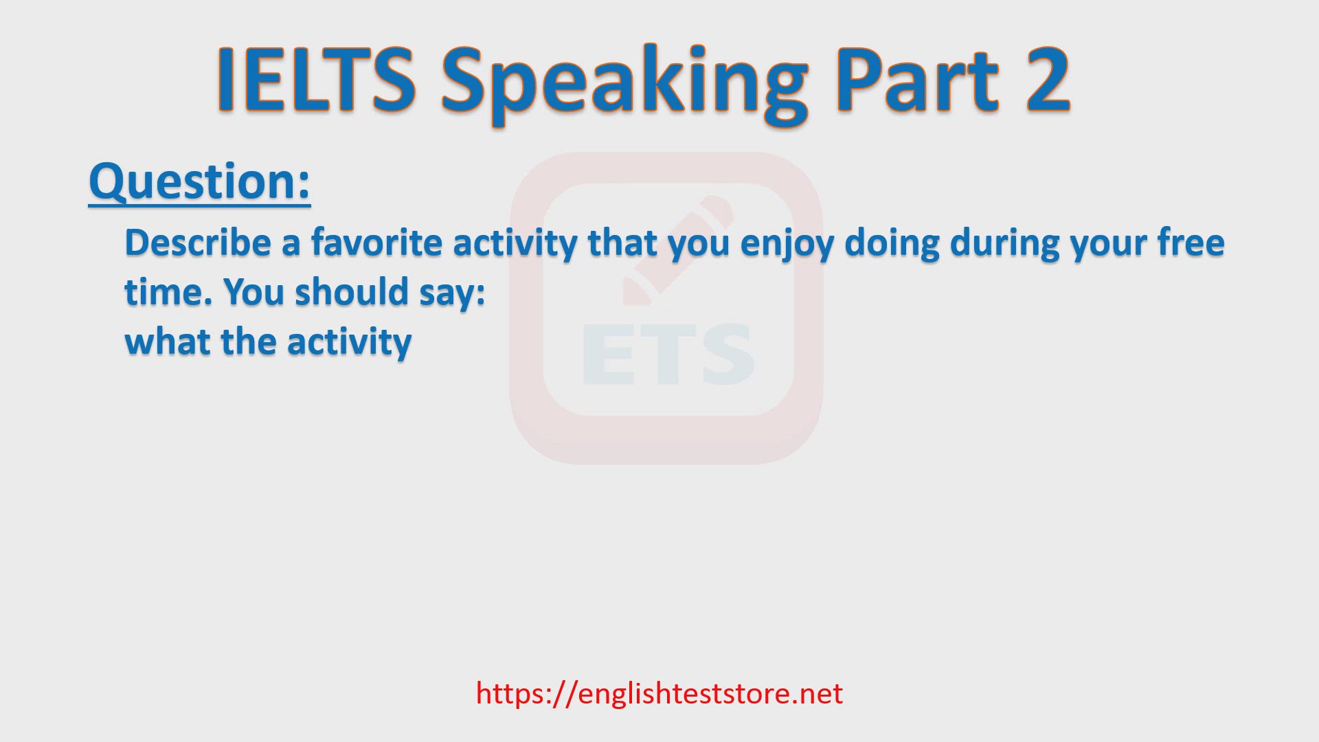 'Video thumbnail for IELTS Speaking Part 2 - Describe a favorite activity that you enjoy doing during your free time'