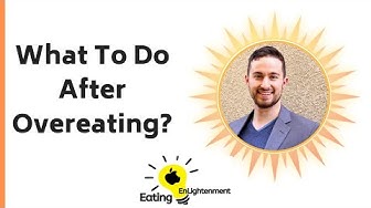 Video thumbnail for "What To Do After Overeating?" Client Asks After Binge Eating Episode For Clarity - San Jose