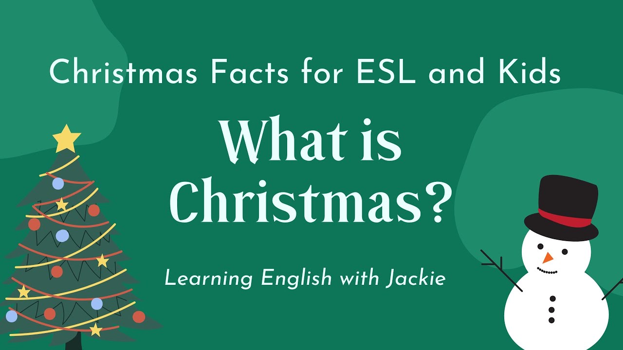 'Video thumbnail for What is Christmas? | Christmas Facts for ESL and Kids'