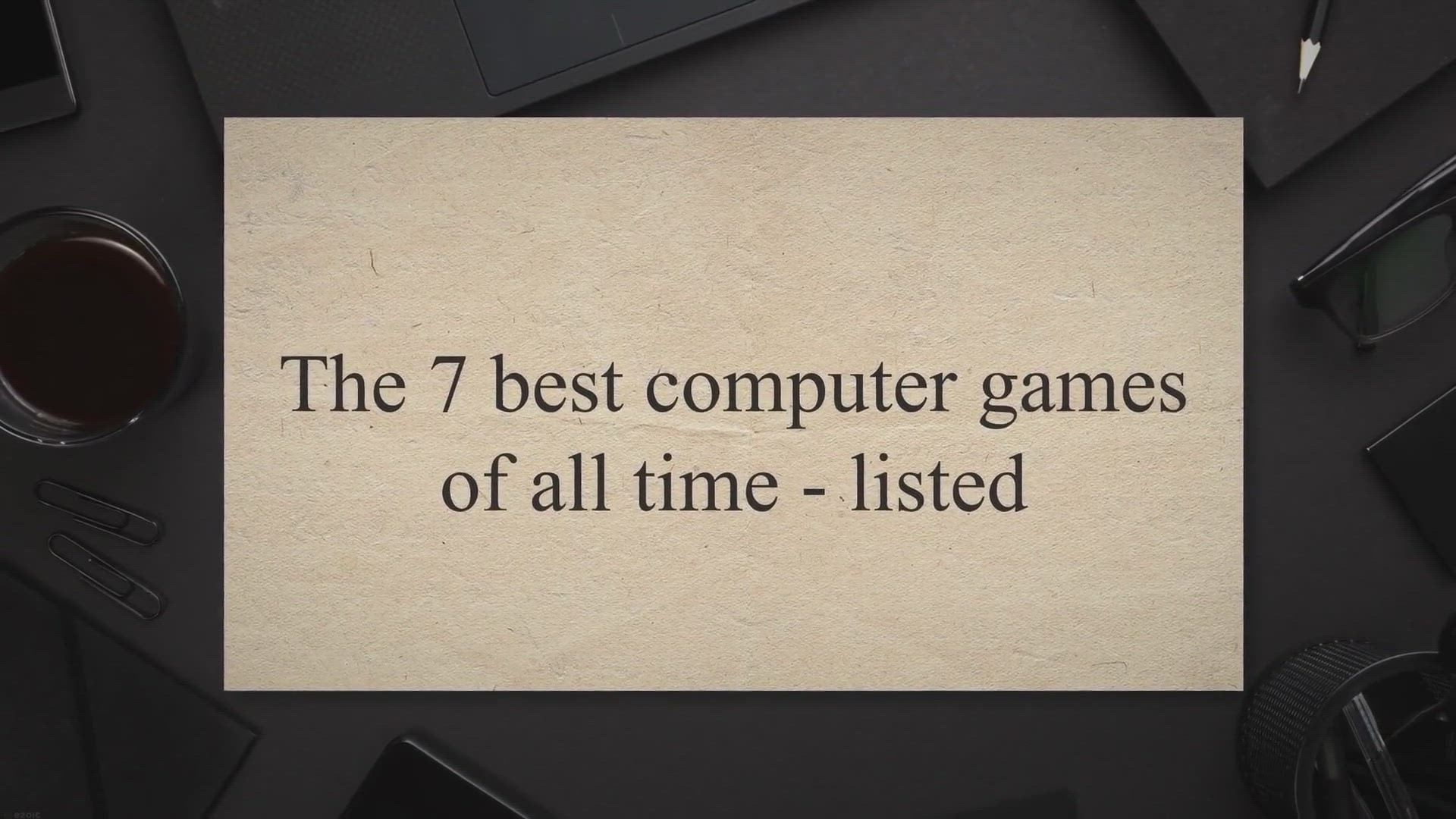 Video thumbnail for The 7 best computer games of all time - listed