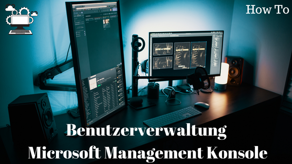 'Video thumbnail for Windows Benutzerverwaltung mit der Microsoft Management Konsole'