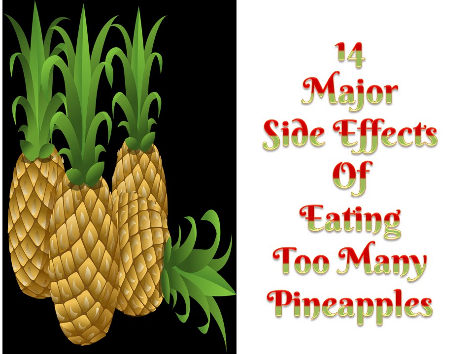 Video thumbnail for 14 Major Side Effects of Eating Too Many Pineapples