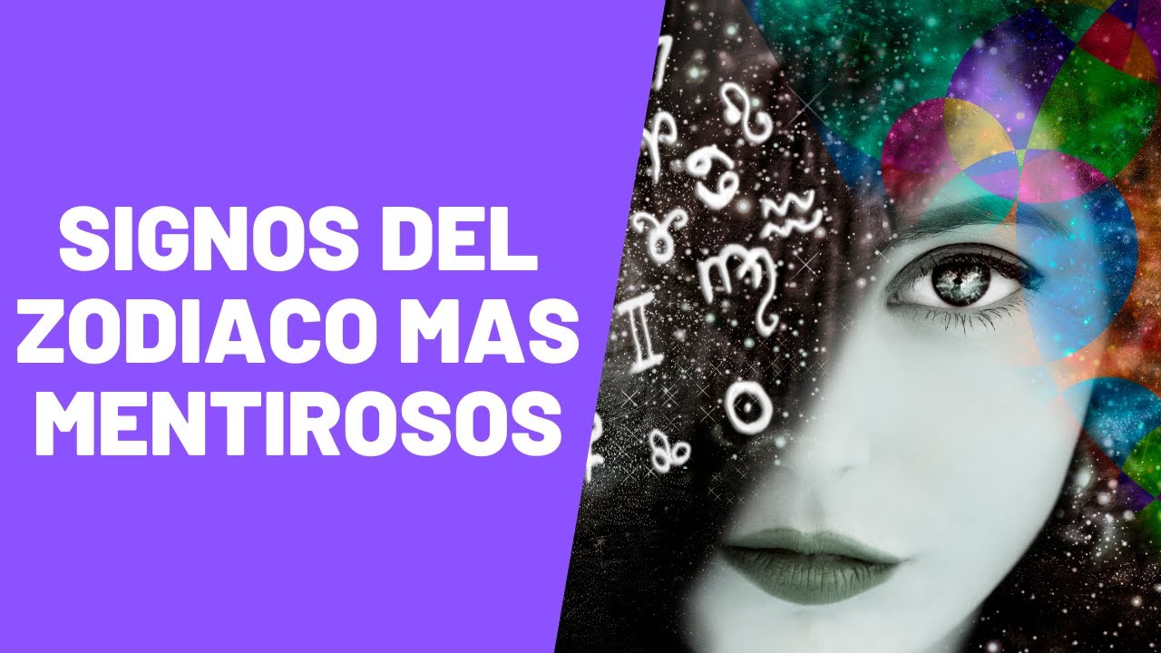 Video thumbnail for Cuáles son los signos del zodiaco más mentirosos