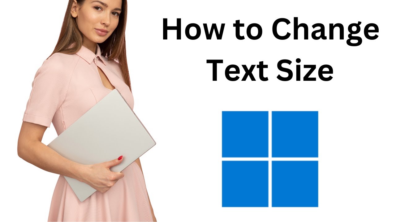 'Video thumbnail for How to Change Text Size in Windows 11?'