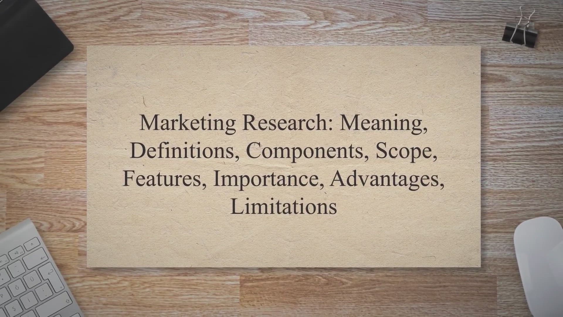 'Video thumbnail for Marketing Research: Meaning, Definitions, Components, Scope, Features, Importance, Advantages, Limitations'