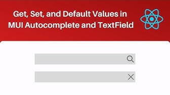 Video thumbnail for Get, Set, and Default Values in MUI Autocomplete and TextField