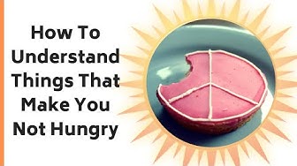 Video thumbnail for How To Understand Good Things That Make You Not Hungry Like Fasting Versus Stupid Diet Advice
