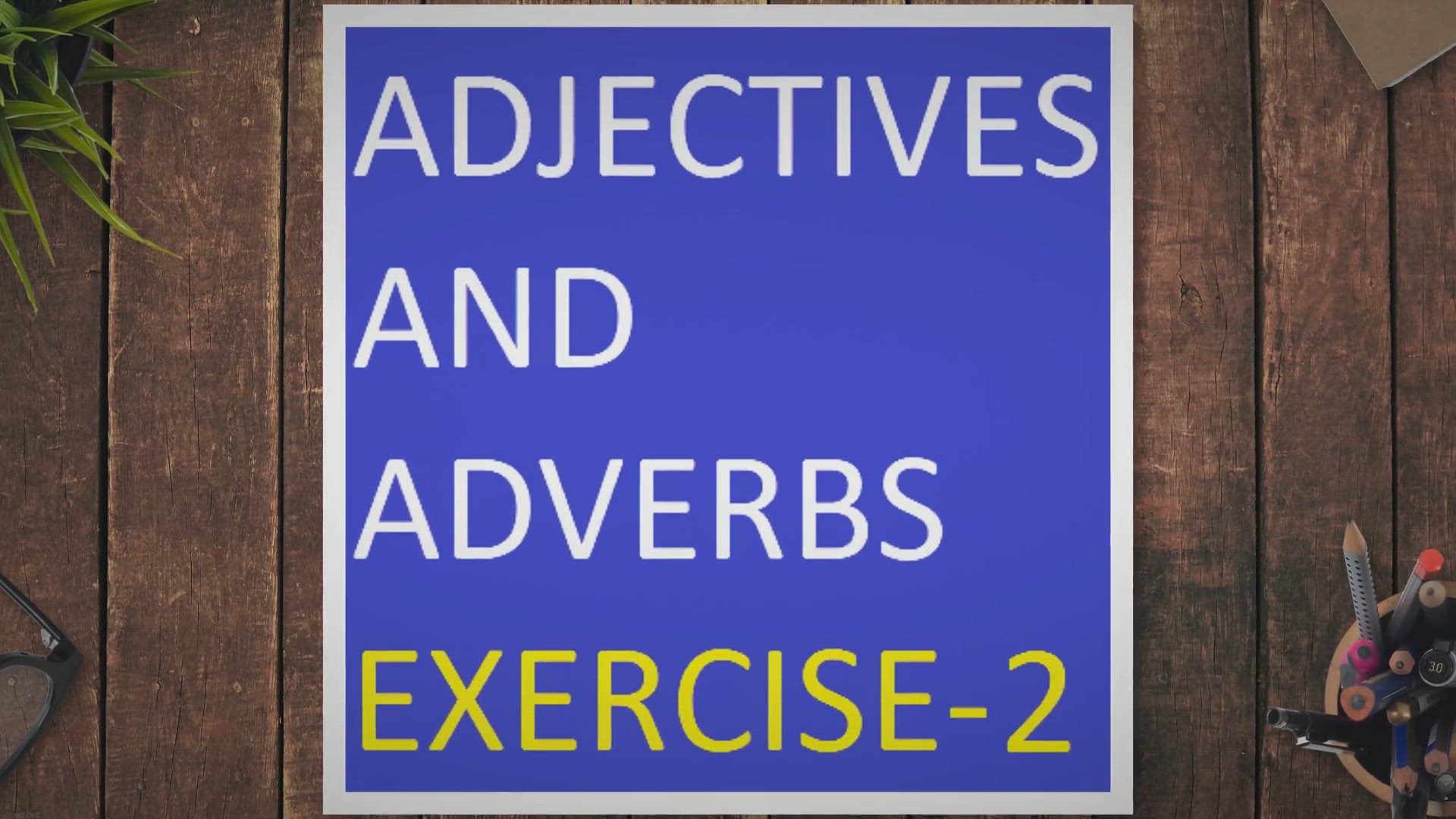 'Video thumbnail for Adjectives And Adverbs Exercise-2'