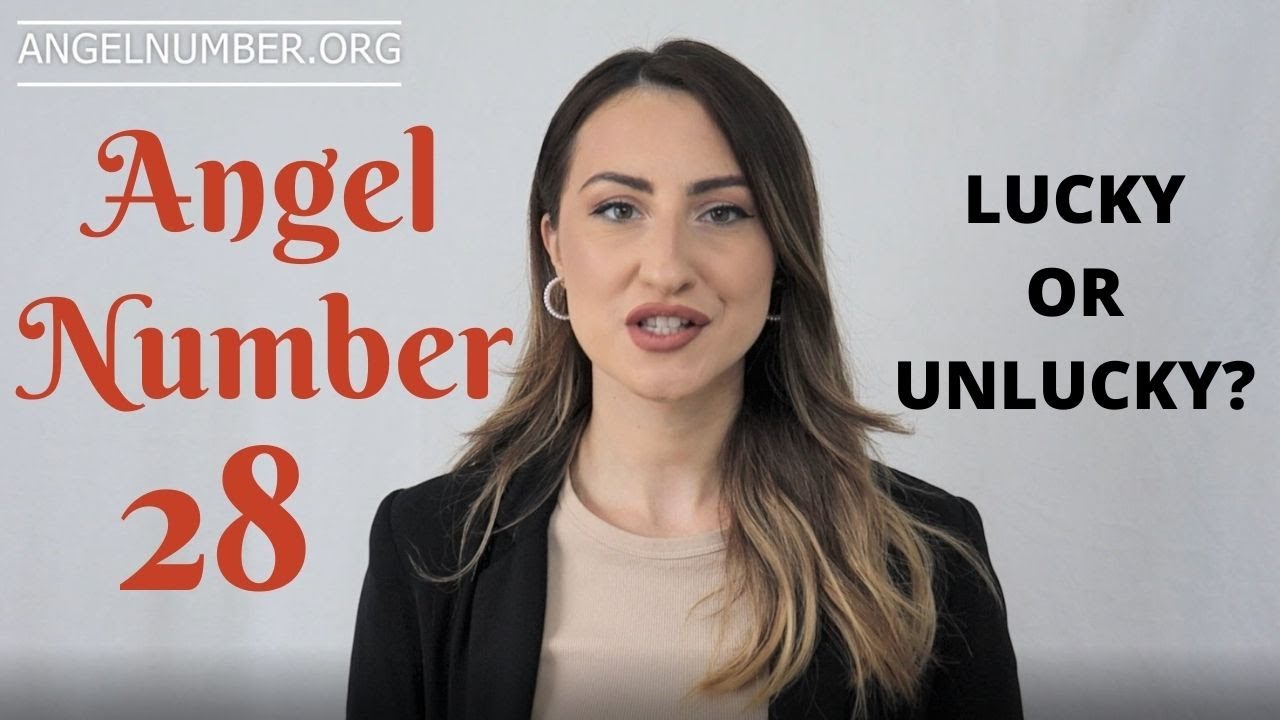 Video thumbnail for 28 ANGEL NUMBER - Lucky or Unlucky?