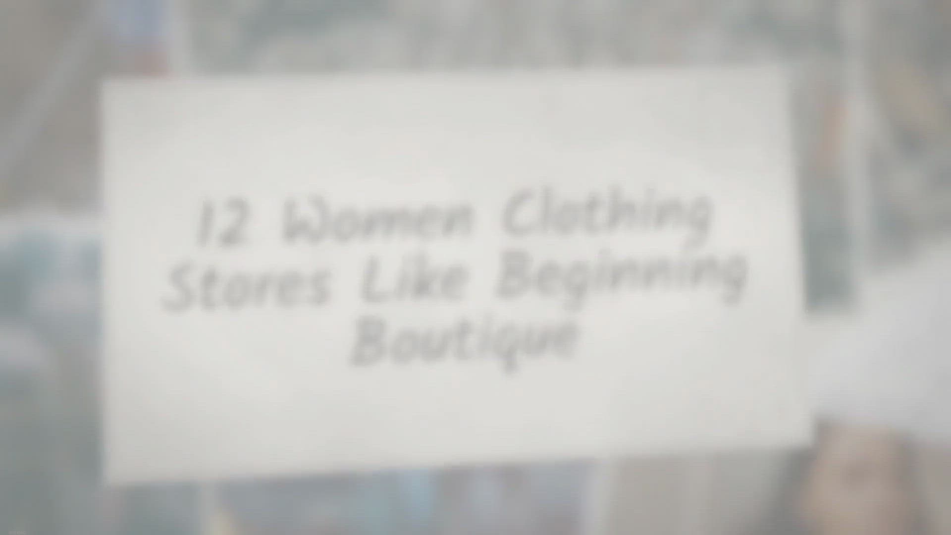 Video thumbnail for 12 Women Clothing Stores Like Beginning Boutique