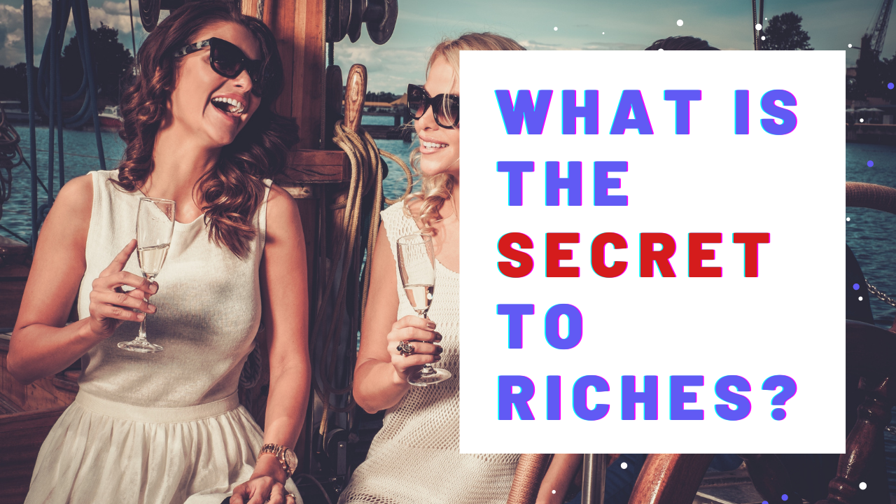 Video thumbnail for What Is The Secret To Riches?