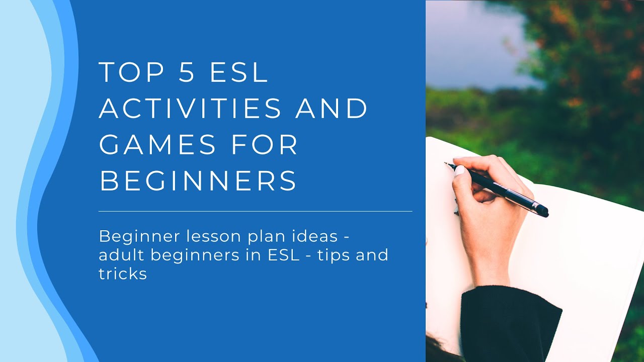 'Video thumbnail for Top 5 ESL Activities and Games for Beginners | TEFL Beginner Lesson Plan Ideas'