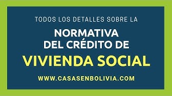 Video thumbnail for Todos los detalles sobre la normativa del crédito de vivienda social en Bolivia