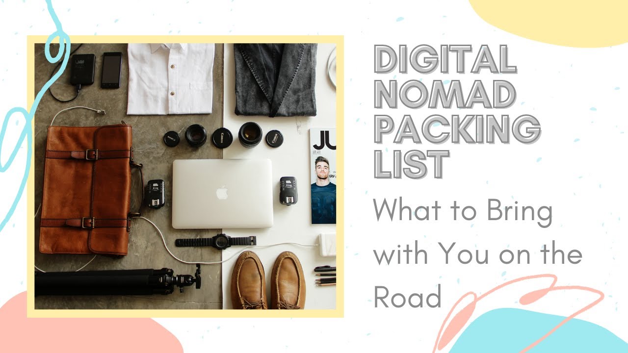 'Video thumbnail for Digital Nomad Packing List: What to Bring with You on the Road'