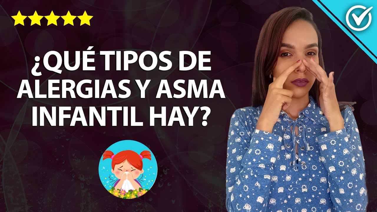 Video thumbnail for ¿Qué Tipos de Alergias en Niños o Tipos de Asma Infantil Hay? ¿Cómo se Pueden Curar? 🤧