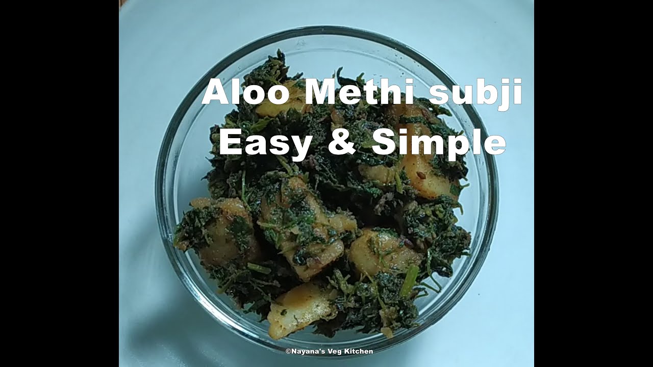 'Video thumbnail for Easy aloo methi subzi. Potato fenugreek subji, side dish for chapati, roti etc. Nayana's veg kitchen'