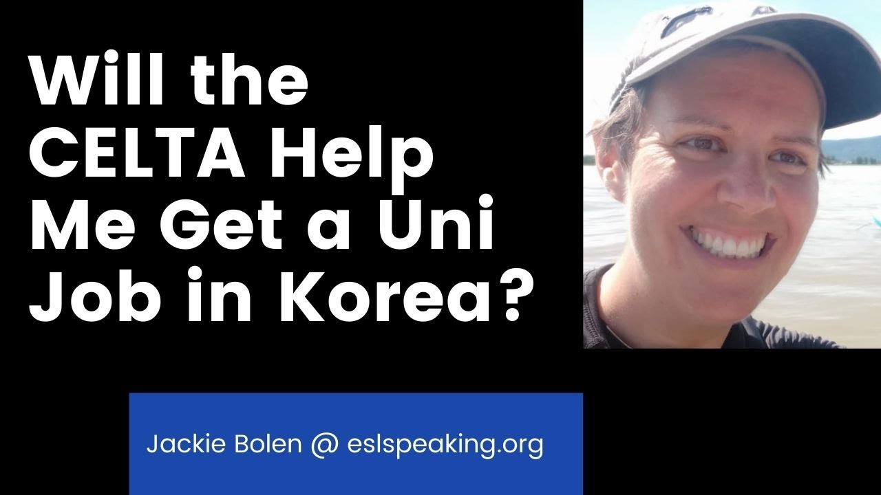 'Video thumbnail for Will the CELTA help you get a University Job in Korea? | Celta South Korea for a University Job'