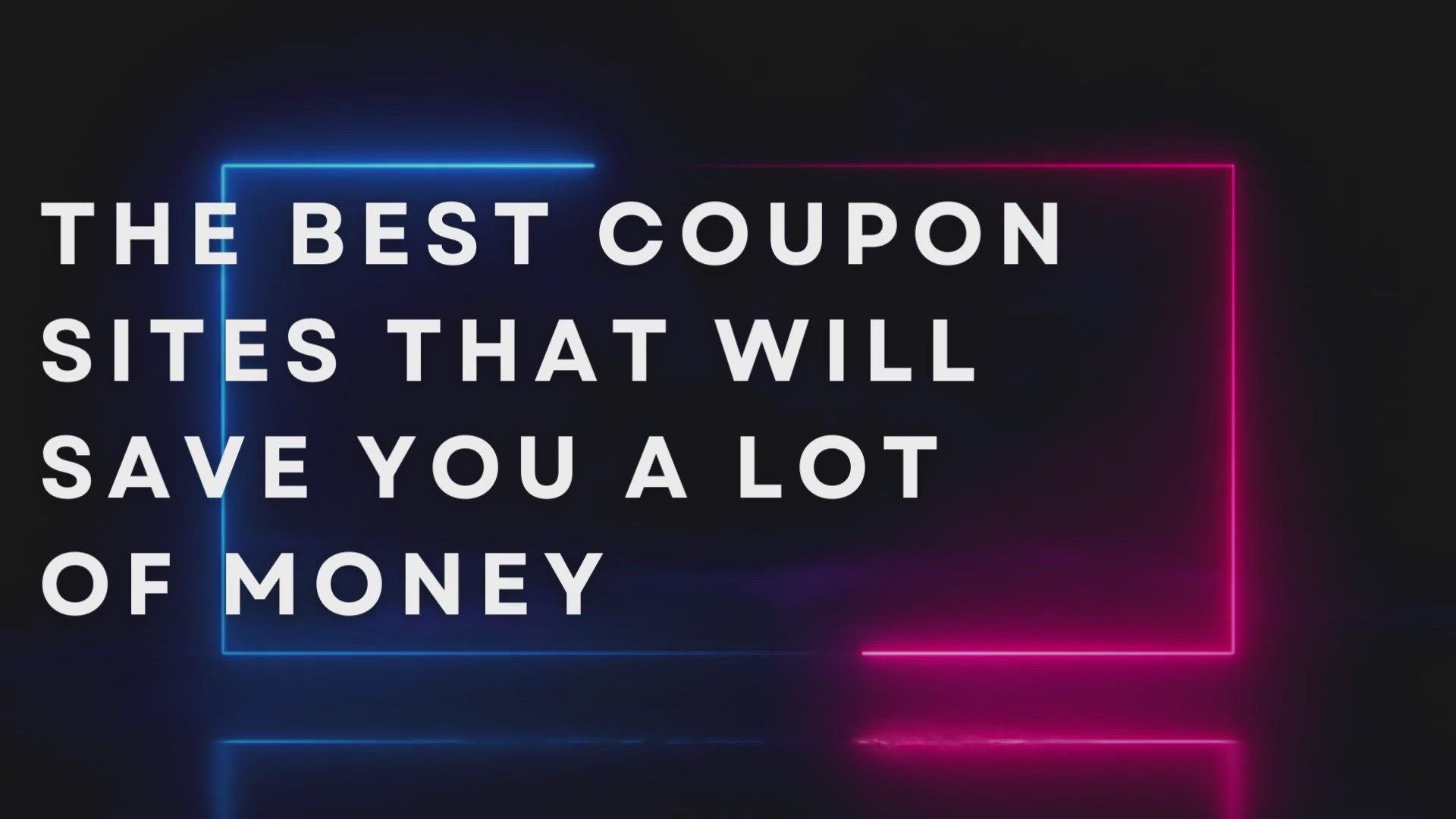'Video thumbnail for The Best Coupon Sites That Will Save You A Lot Of Money'