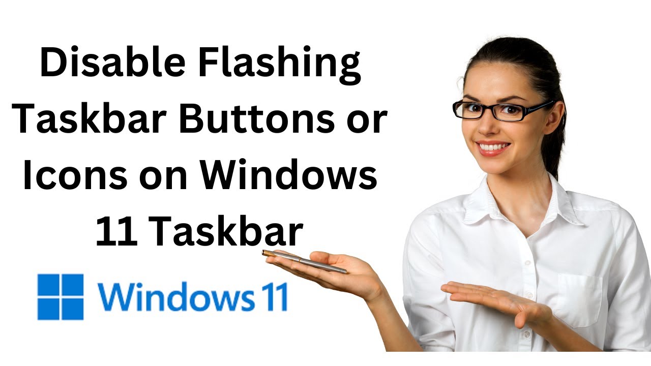 'Video thumbnail for How to Disable Flashing Taskbar Buttons or Icons on Windows 11 Taskbar?'