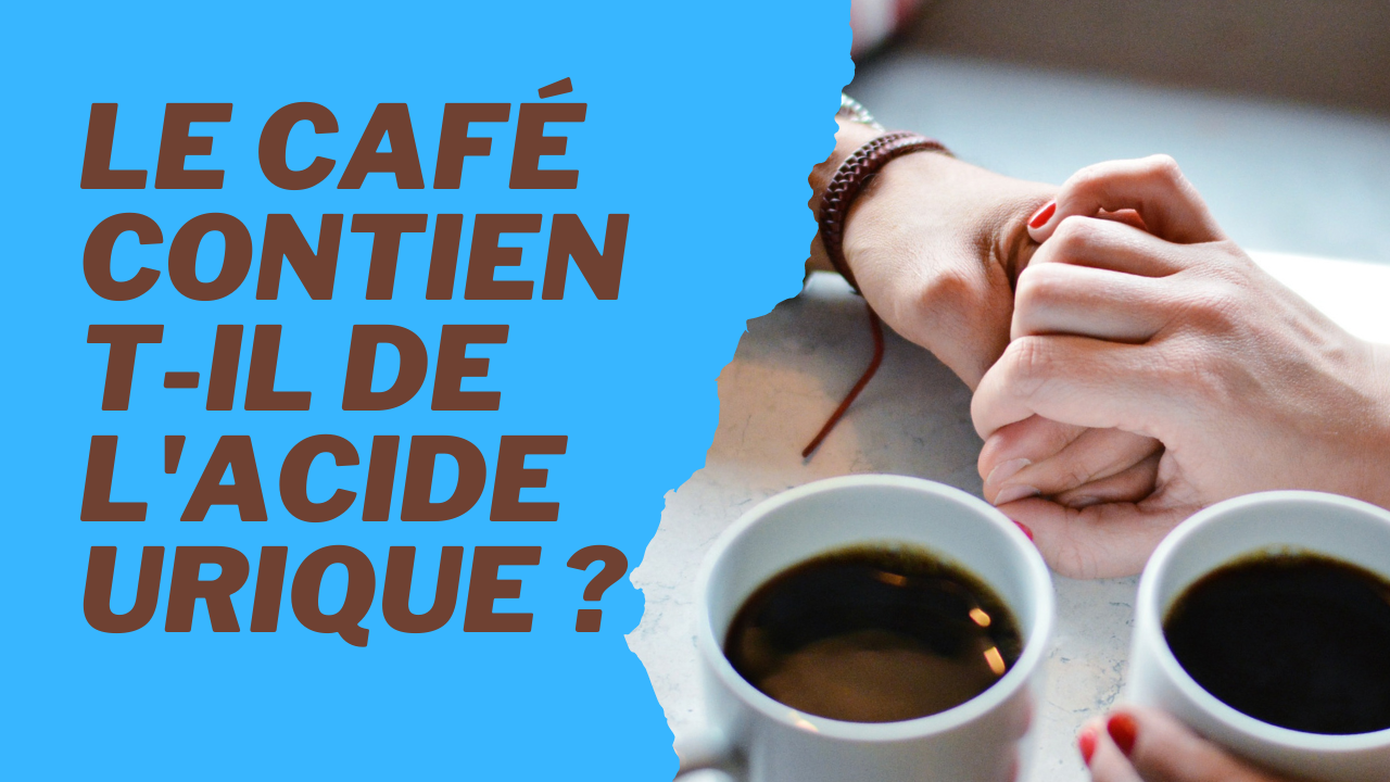 'Video thumbnail for Le café contient-il de l'acide urique ?'