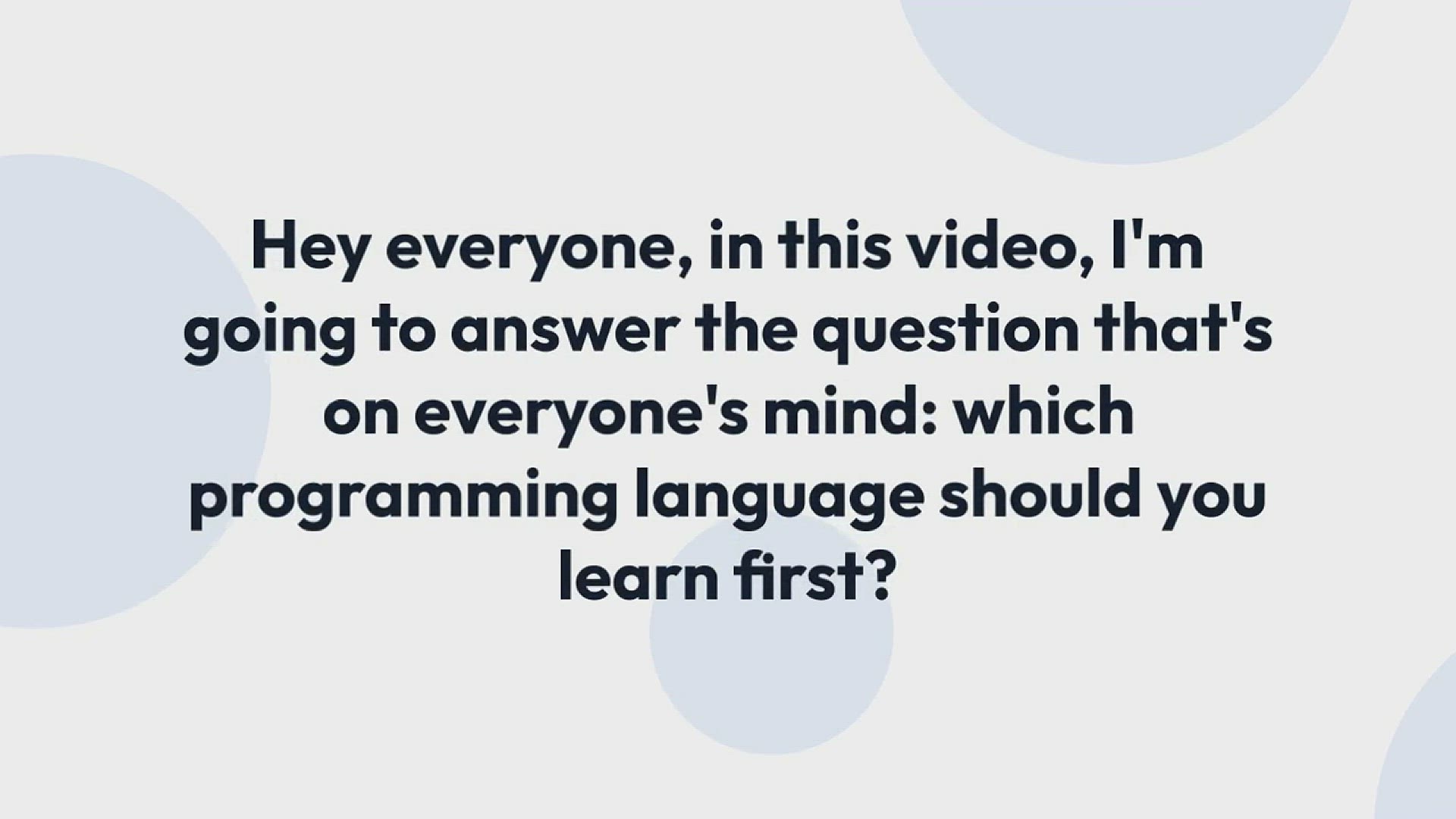'Video thumbnail for Which programming language should I learn first ?'