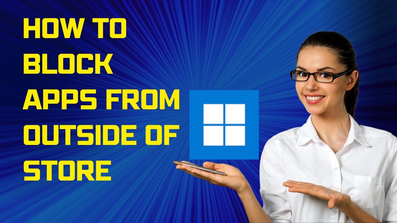 'Video thumbnail for How to Block Apps from outside of Store on Windows 11'