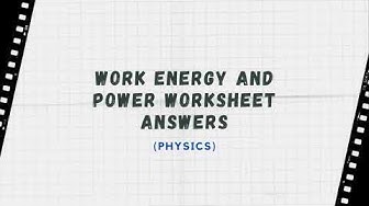 'Video thumbnail for Work Energy and Power Worksheet with answers - JEE Mains'
