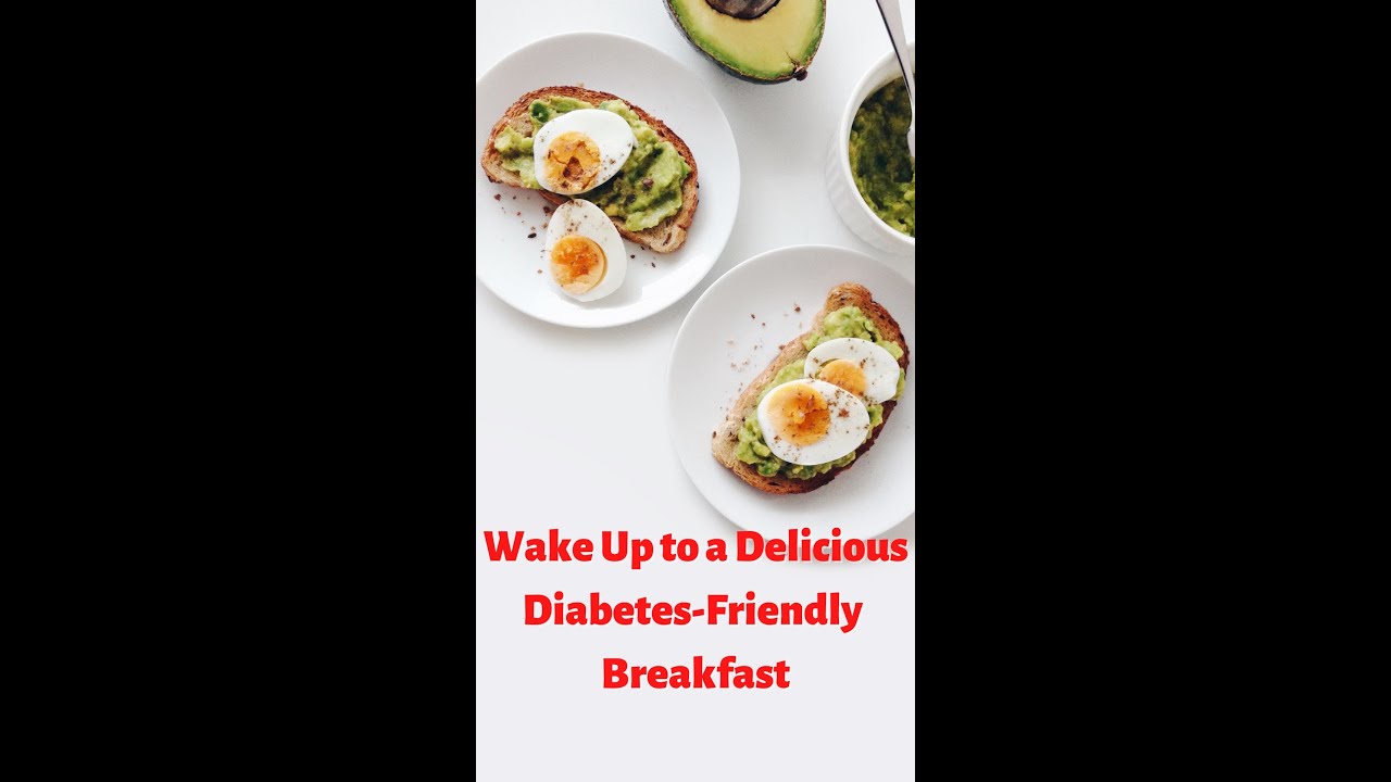 'Video thumbnail for Wake Up to a Delicious Diabetes Friendly Breakfast #shorts'