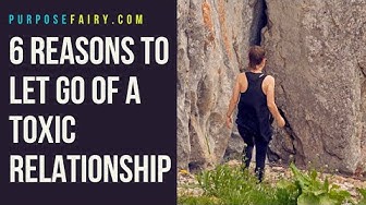 Video thumbnail for 6 Reasons to Let Go of a Toxic Relationship