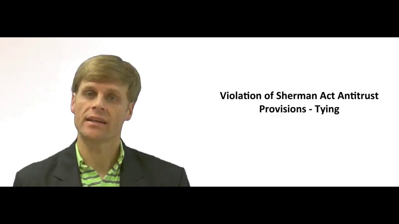'Video thumbnail for Sherman Act Product Tying'