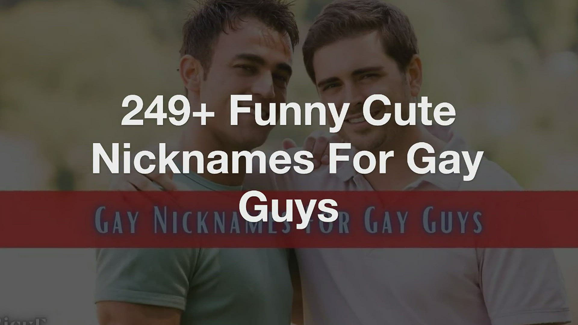'Video thumbnail for Nicknames For Gay Guys | 249+ Funny Cute Nicknames For Gay Guys'