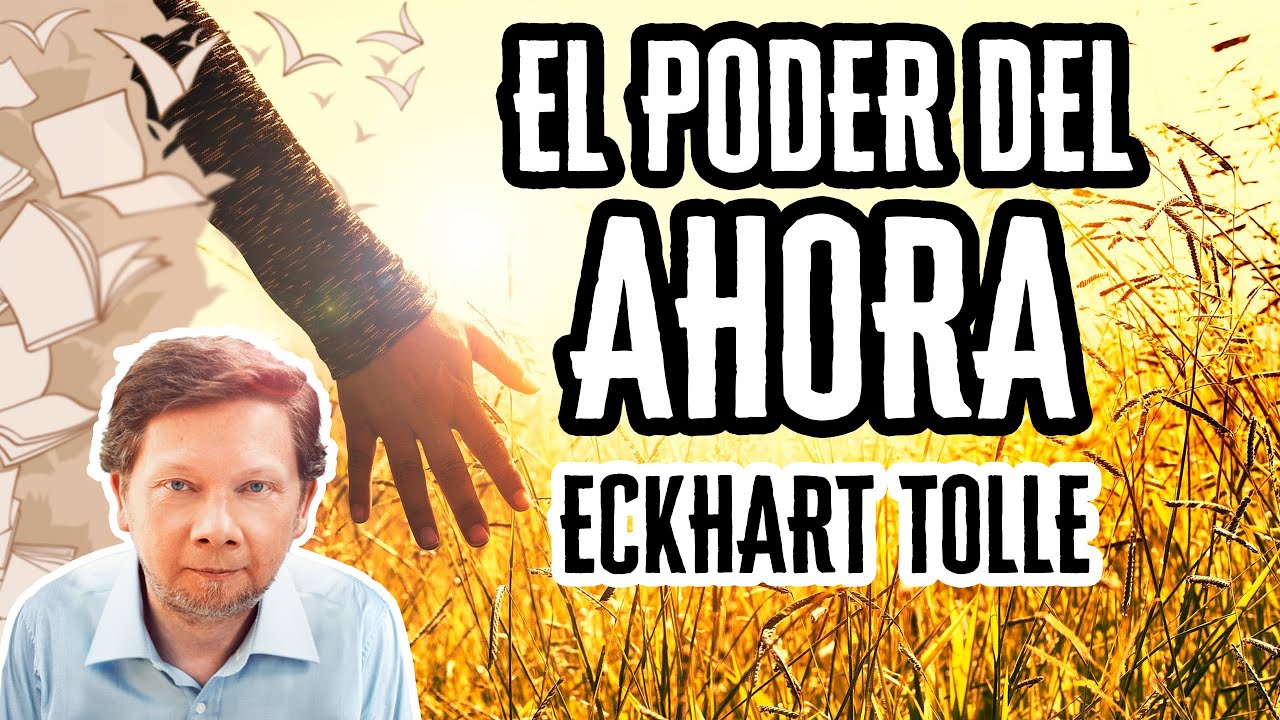 Video thumbnail for El Poder del Ahora por Eckhart Tolle | Resúmenes de Libros